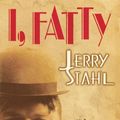 Cover Art for 9780749082130, I, Fatty by Jerry Stahl