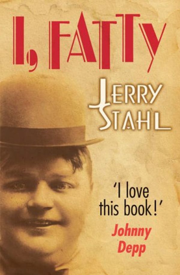 Cover Art for 9780749082130, I, Fatty by Jerry Stahl