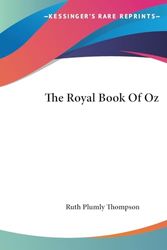 Cover Art for 9781419181238, The Royal Book of Oz (Paperback) by Ruth Plumly Thompson