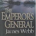 Cover Art for 9780140278323, The Emperor's General by James Webb