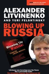 Cover Art for 9781908096234, Blowing Up Russia by Alexander Litvinenko, Yuri Felshtinsky