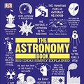 Cover Art for B073W2BCHD, The Astronomy Book: Big Ideas Simply Explained by Dk