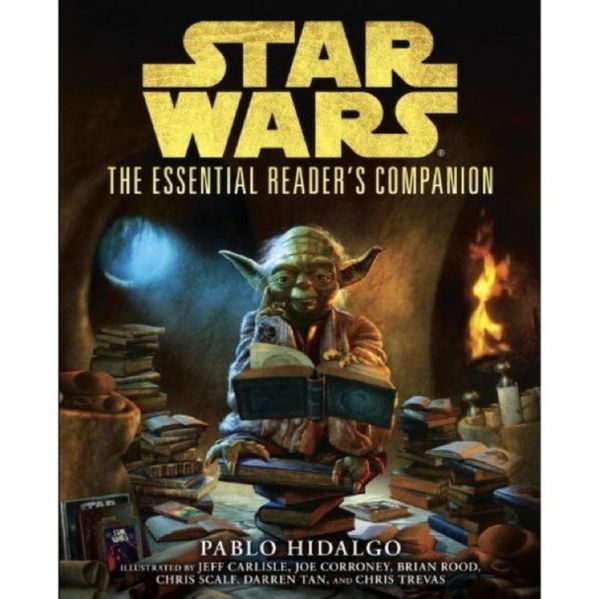 Cover Art for 9781781161418, Star Wars - The Essential Reader's Companion by Pablo Hidalgo, Chris Trevas, Jeff Carlisle