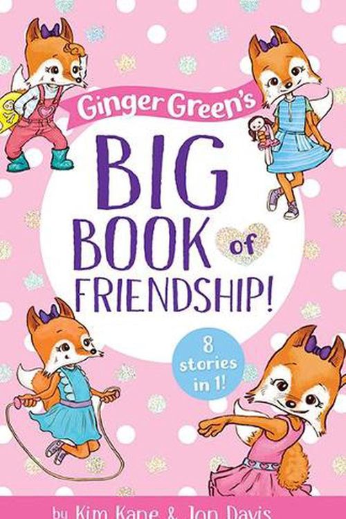 Cover Art for 9781760509309, Ginger Green’s Big Book of Friendship by Kim Kane