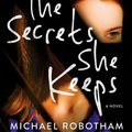 Cover Art for 9781501170324, The Secrets She Keeps by Michael Robotham