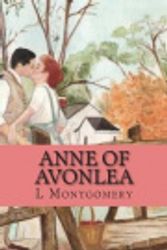 Cover Art for 9781983743795, Anne Of Avonlea by L M Montgomery, Owen Smith