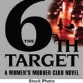 Cover Art for B00NIBV0A2, The 6th Target (Women's Murder Club) by Patterson, James, Paetro, Maxine (2008) Mass Market Paperback by Unknown