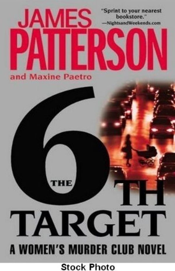 Cover Art for B00NIBV0A2, The 6th Target (Women's Murder Club) by Patterson, James, Paetro, Maxine (2008) Mass Market Paperback by James Patterson