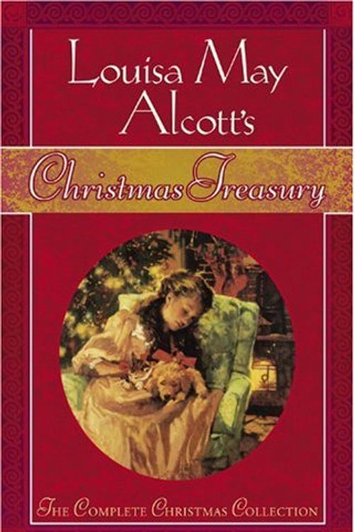Cover Art for 9781589199507, Louisa May Alcott's Christmas Treasury by Louisa May Alcott