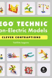 Cover Art for 9781718501706, Lego Technic Non-Electric Models: Compelling Contraptions by Yoshihito Isogawa