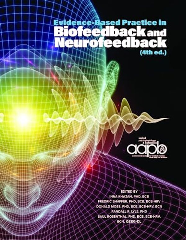 Cover Art for 9798986861814, Evidence-Based Practice in Biofeedback and Neurofeedback, 4th edition by Various