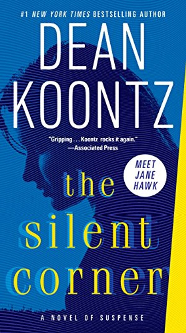 Cover Art for B01LY7FAHO, The Silent Corner: A Novel of Suspense (Jane Hawk Book 1) by Dean Koontz