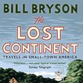 Cover Art for B0035OC830, The Lost Continent: Travels in Small-Town America (Bryson Book 12) by Bill Bryson