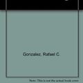 Cover Art for 9780201025972, Digital Image Processing (Applied Mathematics and Computation; No. 13) by Rafael C. Gonzalez, Paul Wintz