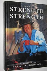 Cover Art for 9780732907549, From Strength to Strength: An Autobiography by Sara Henderson