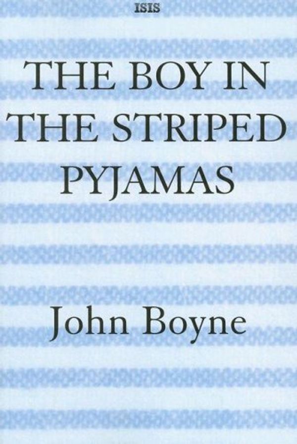 Cover Art for 9780753176511, The Boy in the Striped Pyjamas by John Boyne