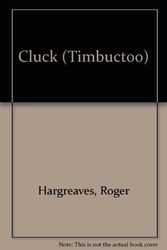 Cover Art for 9780749844189, Cluck (Timbuctoo) by Roger Hargreaves