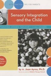 Cover Art for 9780874244373, Sensory Integration and the Child by A. Jean Ayres