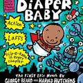 Cover Art for 9780545665445, The Adventures of Super Diaper Baby by Dav Pilkey