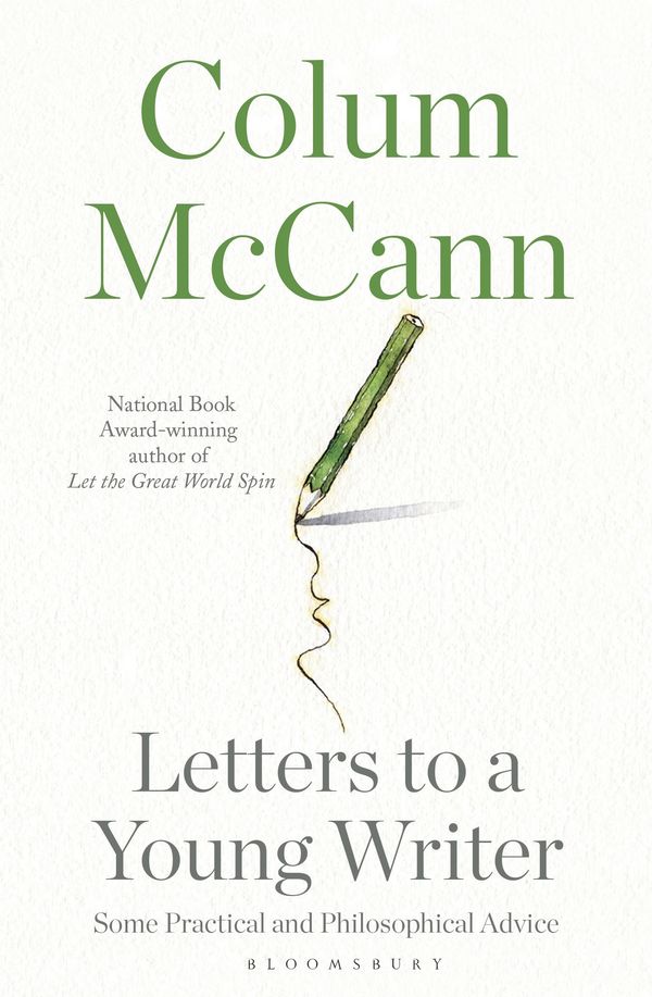 Cover Art for 9781526600943, Letters to a Young Writer by Colum McCann