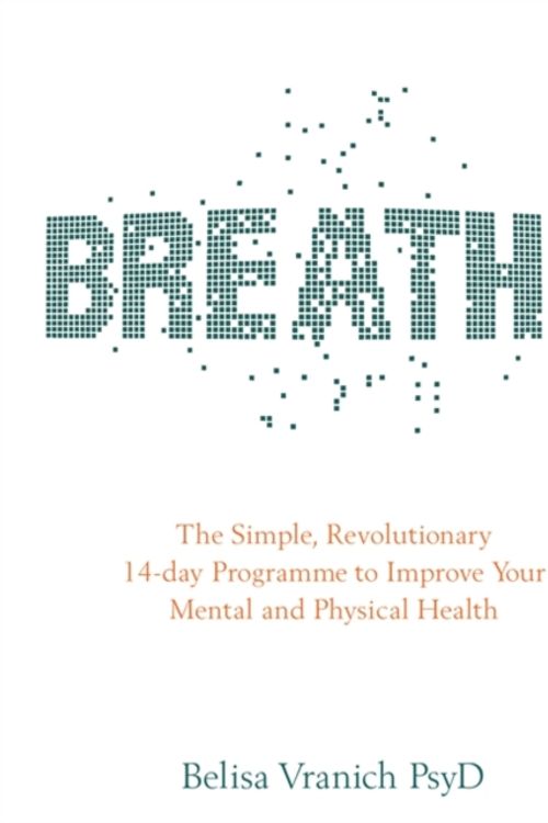 Cover Art for 9781781807538, Breathe: 14 Days to Oxygenating, Recharging and Fuelling Your Body and Brain by Belisa Vranich
