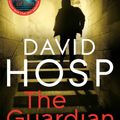 Cover Art for 9781743298992, The Guardian by David Hosp