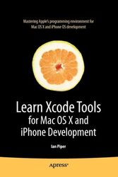 Cover Art for 9781430272212, Learn Xcode Tools for Mac OS X and iPhone Development by Ian Piper