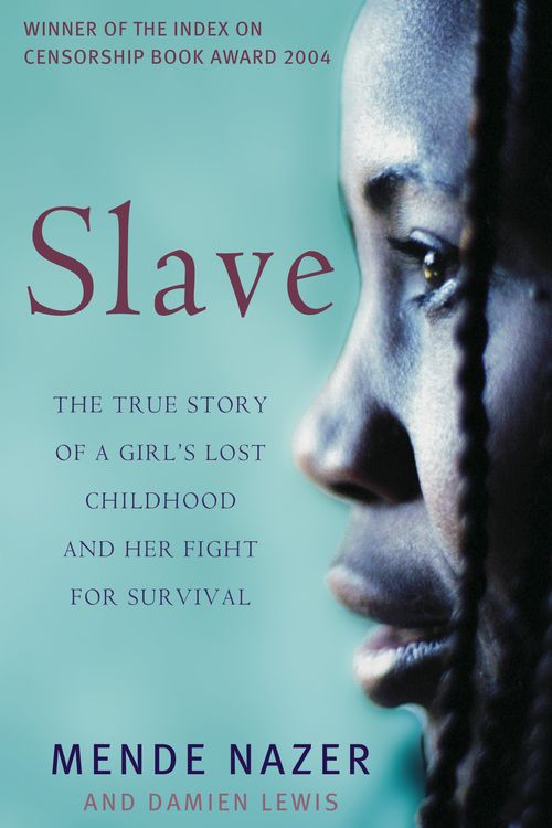 Cover Art for 9781844081165, Slave: The True Story of a Girl's Lost Childhood and Her FIght for Survival by Mende Nazer