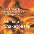 Cover Art for 9781094819129, The Complete Works of William Shakespeare by William Shakespeare