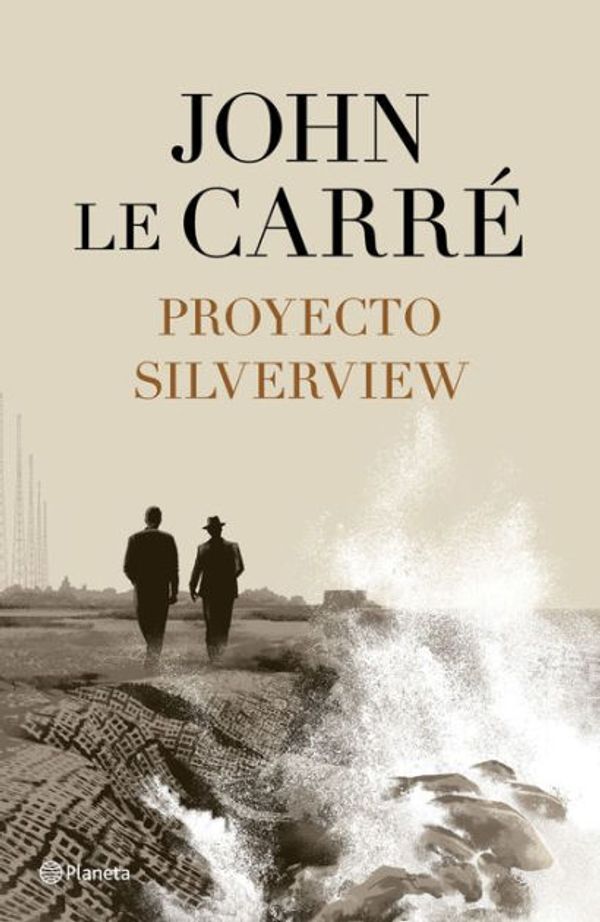 Cover Art for 9786070785801, Proyecto Silverview (Spanish Edition) by John le Carré