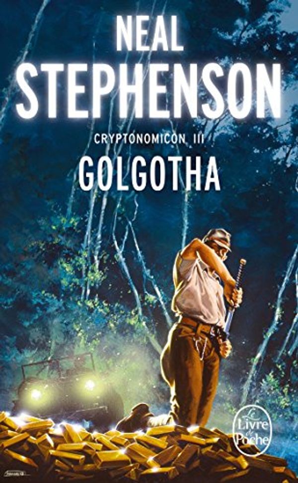 Cover Art for 9782253072553, Cryptonomicon T03 Golgotha by Neal Stephenson