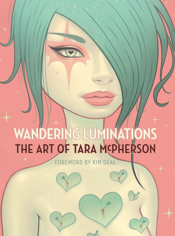 Cover Art for 9781506708454, Wandering Luminations The Art Of Tara McPherson by Tara McPherson