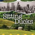 Cover Art for 9781494319151, Sitting Ducks by Sam Newman