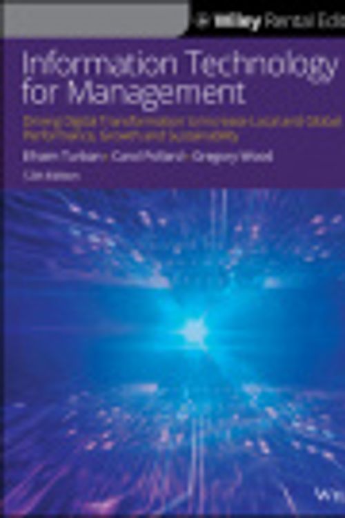 Cover Art for 9781119713807, Information Technology for Management by Efraim Turban, Carol Pollard, Gregory R Wood