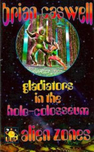 Cover Art for 9780702230240, Gladiators in the Holo-Colosseum by Brian Caswell