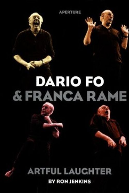 Cover Art for 9780893819477, Dario Fo and Franca Rame: Artful Laughter by Ron Jenkins