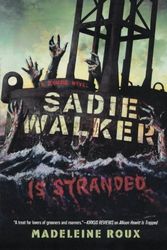 Cover Art for 9780312658915, Sadie Walker Is Stranded by Madeleine Roux