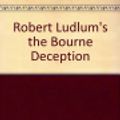 Cover Art for 9780753186510, The Bourne Deception by Eric Van Lustbader, Robert Ludlum