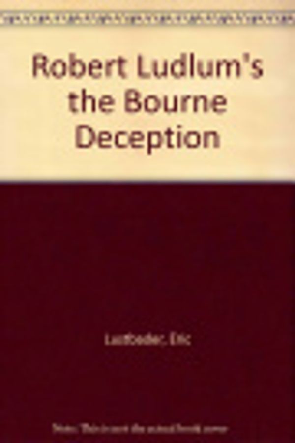 Cover Art for 9780753186510, The Bourne Deception by Eric Van Lustbader, Robert Ludlum