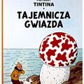 Cover Art for 9788328102859, Przygody Tintina Tajemnicza gwiazda Tom 10 by Herge Herge