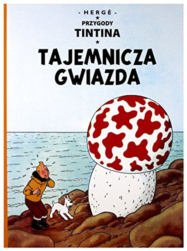 Cover Art for 9788328102859, Przygody Tintina Tajemnicza gwiazda Tom 10 by Herge Herge