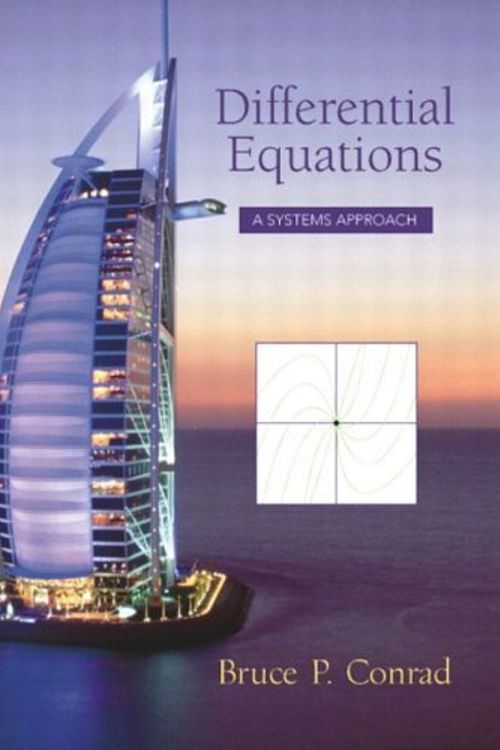 Cover Art for 9780130460264, Differential Equations: A Systems Approach by Bruce P. Conrad