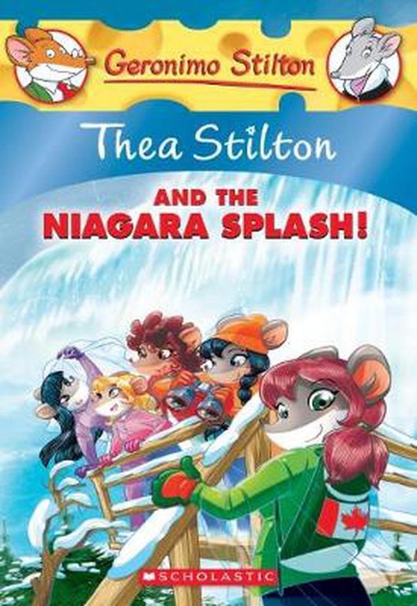 Cover Art for 9781338215281, Thea Stilton and the Niagara Splash (Thea Stilton #27)Thea Stilton by Thea Stilton