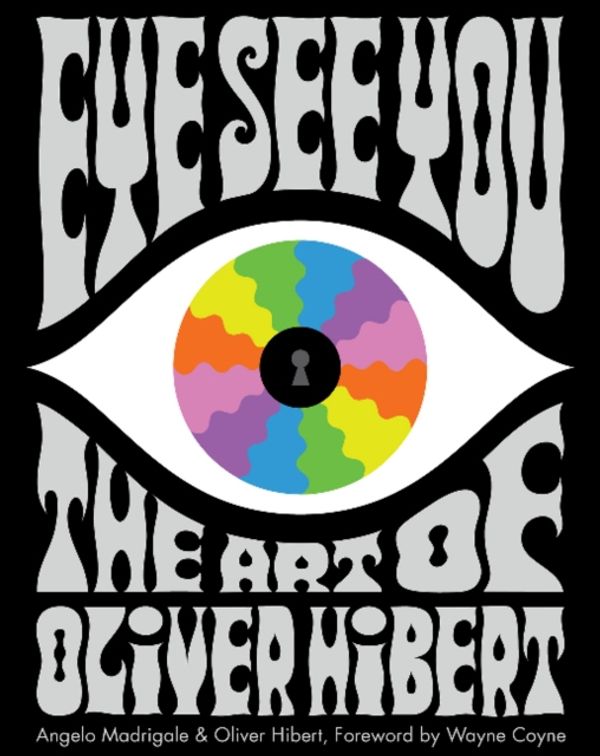 Cover Art for 9780764354434, Eye See You: The Art of Oliver Hibert by Angelo Madrigale