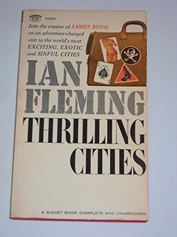 Cover Art for B0011MSIBO, Thrilling Cities by Ian Fleming