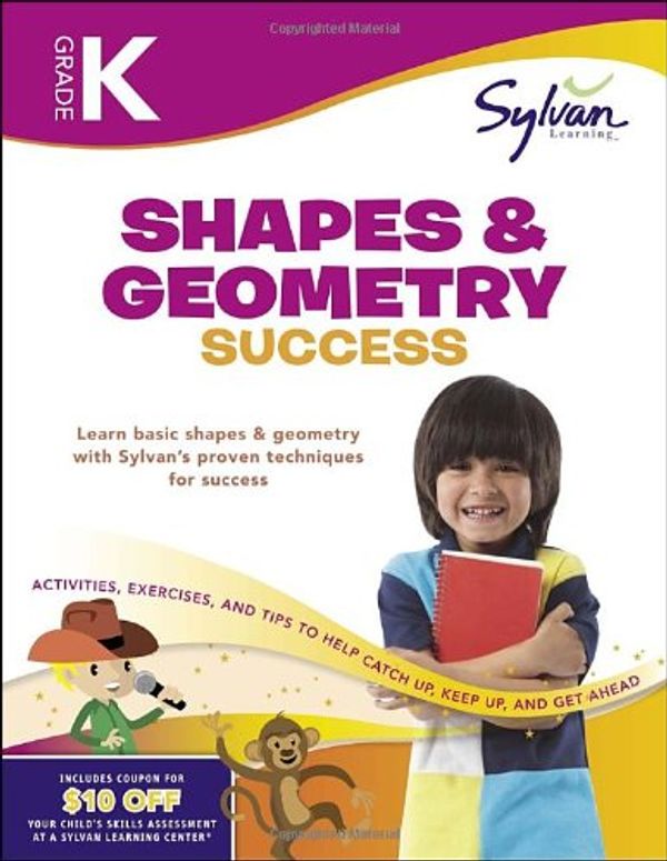 Cover Art for 9780307479259, Kindergarten Shapes and Geometry Success (Sylvan Workbooks) by Amy Kraft