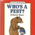 Cover Art for 9780439472524, Who's A Pest? (A Homer Story) (An I Can Read Book) by Crosby Bonsall