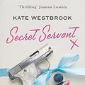 Cover Art for 9780719567674, Secret Servant by Kate Westbrook