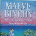Cover Art for 9780745165417, The Glass Lake: Complete & Unabridged by Maeve Binchy