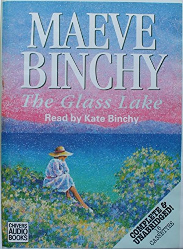 Cover Art for 9780745165417, The Glass Lake: Complete & Unabridged by Maeve Binchy